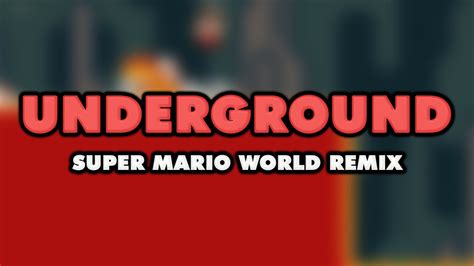 Super Mario World Underground Remix YouTube