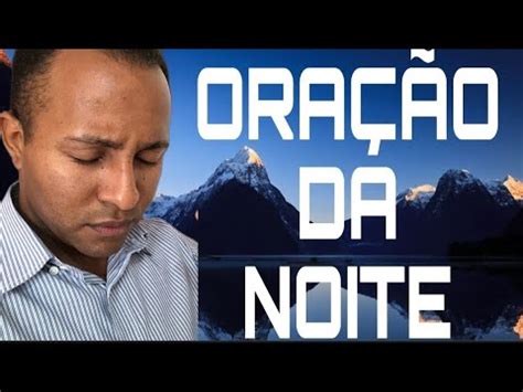 ORAÇÃO DA NOITE CURA DIVINA YouTube