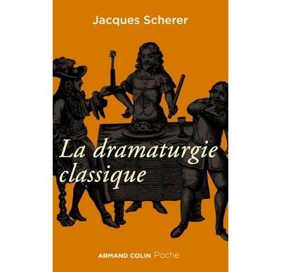 La Dramaturgie Classique Broch Jacques Scherer Achat Livre Fnac