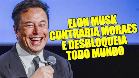 Urgente Elon Musk Taca Fogo No Parquinho E Libera Todas As Contas