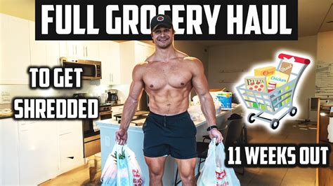 WHAT I EAT TO GET SHREDDED 11 Weeks Out Grocery Haul Ft Fonzian