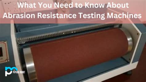 Abrasion Resistance Testing Machines An Overview