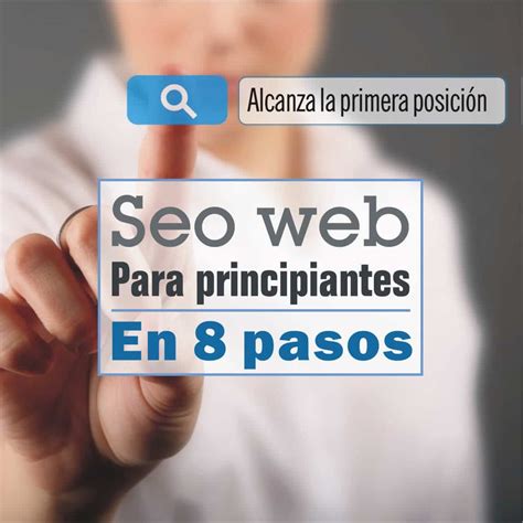 Seo Para Principiantes Gu A Con Los Pasos M S Importantes Blog