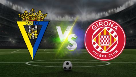 Cádiz vs Girona LaLiga Pronóstico deportivo gratis