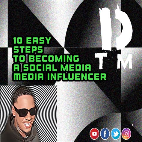 10 Easy Steps To Becoming A Social Media Influencer