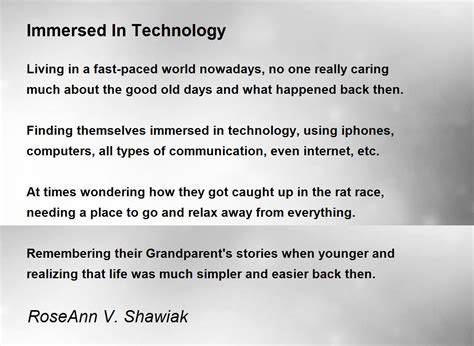 Immersed In Technology Poem by RoseAnn V. Shawiak - Poem Hunter