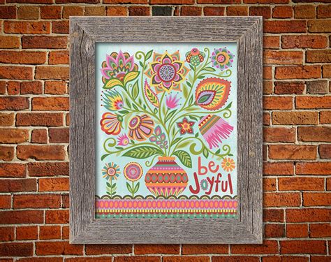 Cheerful Floral Botanical Folk Art Print Be Joyful Flower Etsy