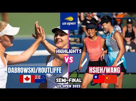 Gabriela Dabrowski Erin Routliffe Vs Hsieh Su Wei Wang Xinyu US Open