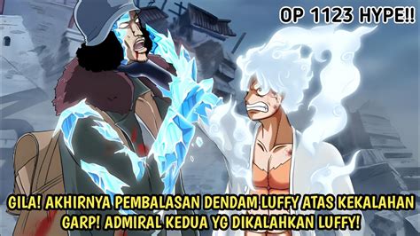 OP 1123 EDAN PEMBALASAN LUFFY PADA KUZAN UTK GARP ADMIRAL KEDUA YG