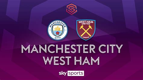 Man City Women 6 2 West Ham United Women City Up To Second In The Wsl