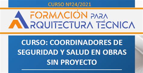 Coordinadores De Seguridad Y Salud En Obras Sin Proyecto Colegio