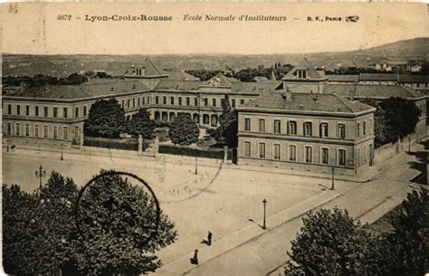 Lyon Croix Rousse Ecole Normale d Instituteurs à Lyon Cartorum