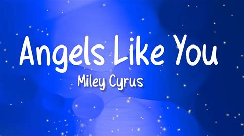 Angels Like You Miley Cyrus Lyrics YouTube