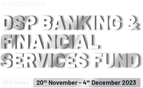 DSP Banking Financial Services Fund Invest In The Thematic NFO Today