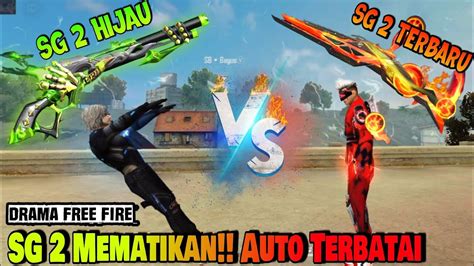 Drama Free Fire Sg Ijo Vs Sg Terbaru Sg Yang Mematikan Youtube