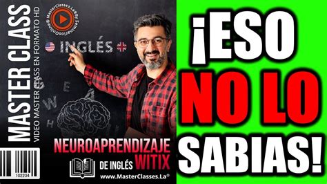 Neuroaprendizaje De Ingl S Witix Neuroaprendizaje De Ingl S Witix Una