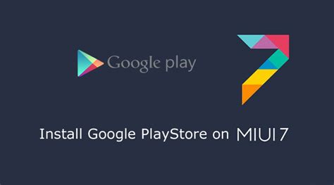 How To Install Google Play Store On Xiaomi Miui