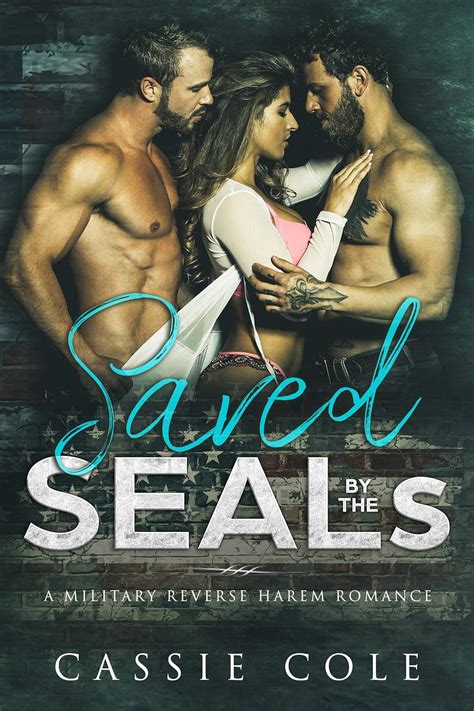 Saved By The Seals A Military Reverse Harem Romance Ebook Cole Cassie Kindle Store