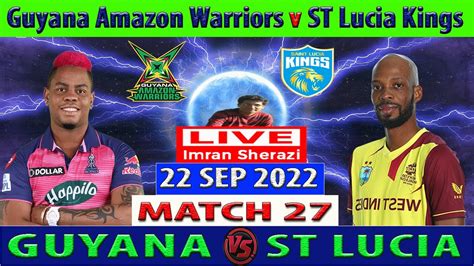 Guyana Amazon Warriors Vs St Lucia Kings Gaw Vs Slk Cpl