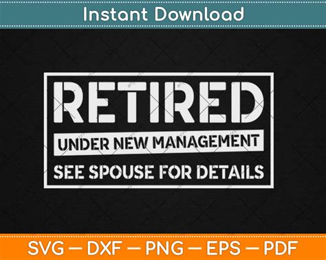 Retired Under New Management Retirement Svg Png Dxf Digital Cutting File Artprintfile