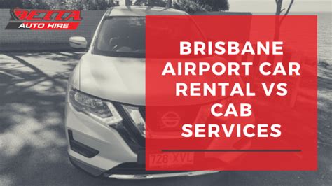 Brisbane Airport Car Rental Vs Cab Services Car Hire Brisbane