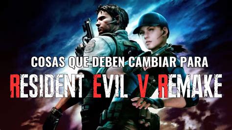 Que Debería Mejorar Para Resident Evil 5 Remake Youtube