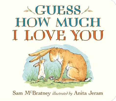 Guess How Much I Love You By Sam Mcbratney Hardcover Barnes And Noble®