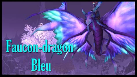 Faucon Dragon Bleu Elite Monture Wow Blue Dragonhawk YouTube