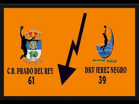 Primera Parte Cb Prado Del Rey Dkv Jerez Negro Youtube