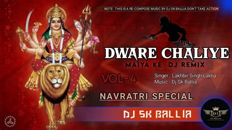 Dj Remix Dware Chaliye Maiya Ke Dj Remix Song Lakhbir Singh Lakha