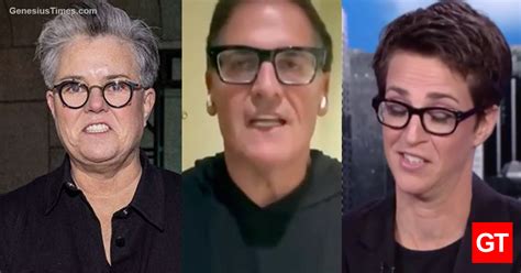 Breaking Mark Cuban Denies That He S Rosie O Donnell And Rachel Maddow