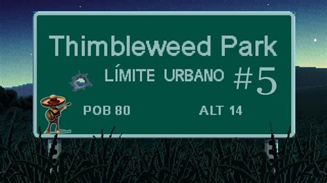 Thimbleweed Park 5 EN LAS ALCANTARILLAS I Gameplay Español I Mariatxi