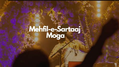 Mehfil-e-Sartaaj Moga: A Night to Remember with Satinder Sartaaj