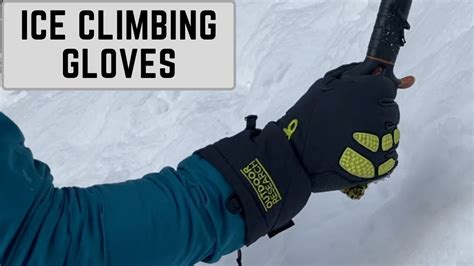 Ice Climbing Gloves Youtube