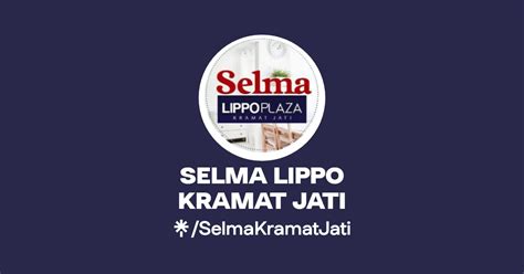 SELMA LIPPO KRAMAT JATI TikTok Linktree