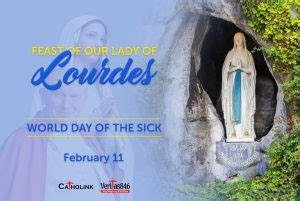 Feast Of Our Lady Of Lourdes World Day Of The Sick Catholink