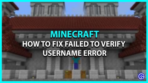 How To Fix Failed To Verify Username Error In Minecraft