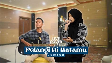 Jamrud Pelangi Di Matamu Live Cover Jesica Youtube