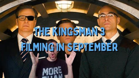 Kingsman 3 Begins Filming Next Year Youtube