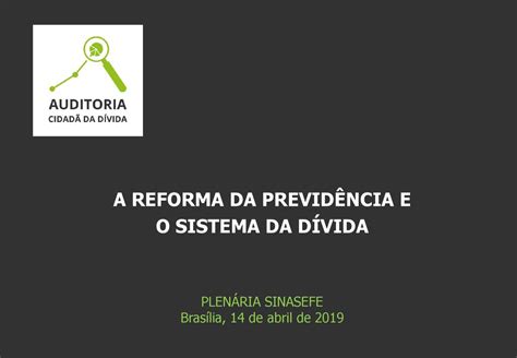 A REFORMA DA PREVIDÊNCIA E ppt carregar