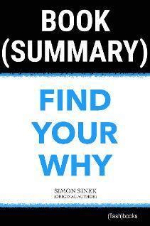 Find Your Why By Simon Sinek Book Summary