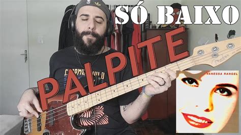 Palpite Vanessa Rangel SÓ BAIXO ISOLATED BASS COVER YouTube