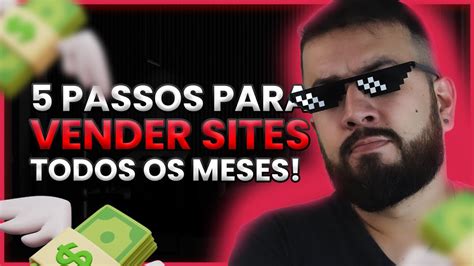 5 Passos para Você Vender Sites Todos os Meses - Extremo Digital
