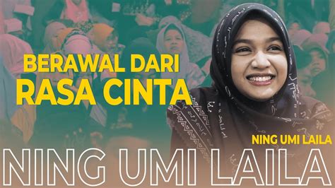 Perjalanan Menuju Cinta Ceramah Ning Umi Laila Terbaru Youtube