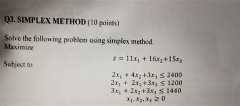 Solved Solve The Following Problem Using Simplex Method