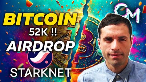 Bitcoin à 52k Airdrop Starknet On Debrief à Chaud Avec Marc Youtube