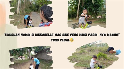 Tinuruan Namin Si Nikkabelle Mag Bike Pero Hindi Parin Nya Maabot Yong