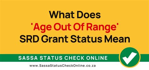 What Does Age Out Of Range Srd Grant Status Mean Sassa Status Check