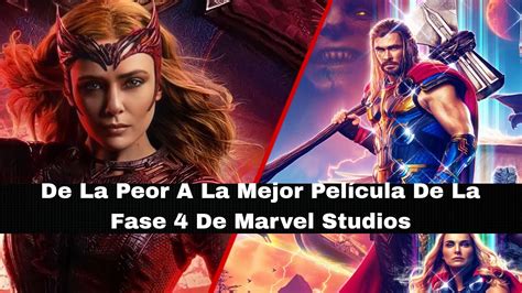 De La Peor A La Mejor Película De La Fase 4 De Marvel Studios YouTube