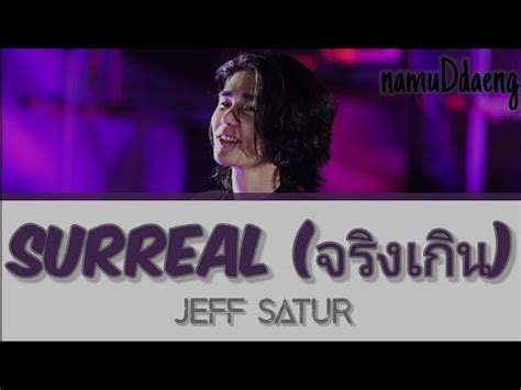 Jeff Satur Surreal Lyrics Thai Rom Eng YouTube